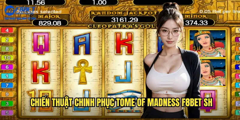 Chiến thuật chinh phục Tome of Madness f8bet sh