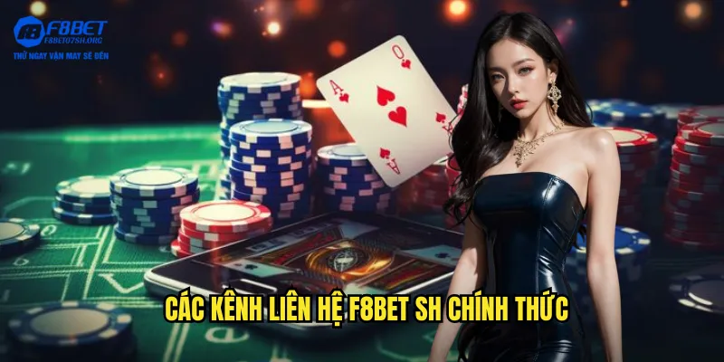 Các kênh liên hệ f8bet sh chính thức