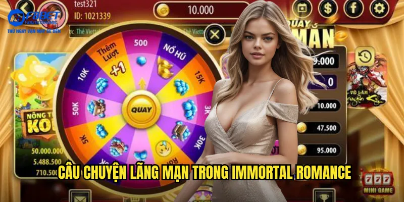 Câu chuyện lãng mạn trong Immortal Romance